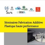 seminaire suni séminare fabrication additive haute performance